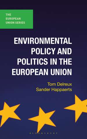 Environmental Policy and Politics in the European Union de Tom Delreux