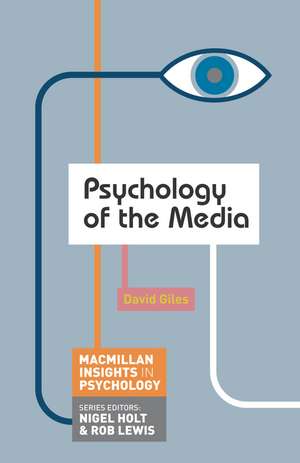 Psychology of the Media de David Giles