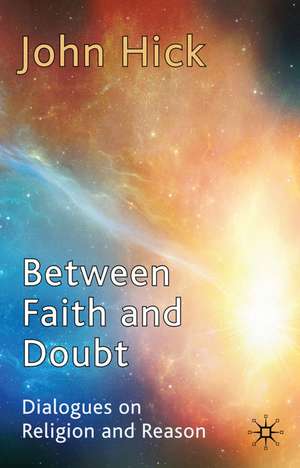 Between Faith and Doubt de J. Hick