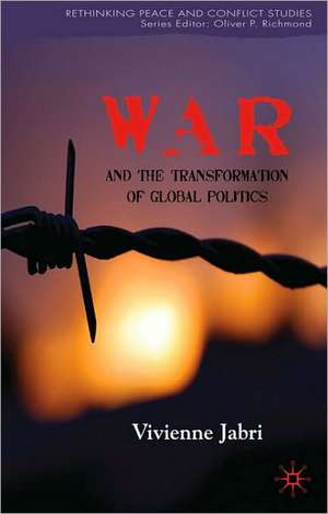 War and the Transformation of Global Politics de V. Jabri