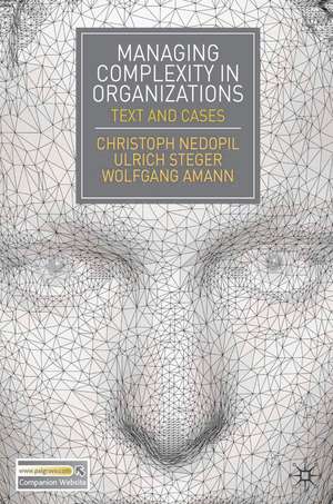 Managing Complexity in Organizations: Text and Cases de Christoph Nedopil