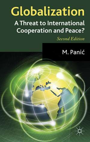 Globalization: A Threat to International Cooperation and Peace? de M. Panic