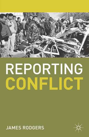 Reporting Conflict de James Rodgers