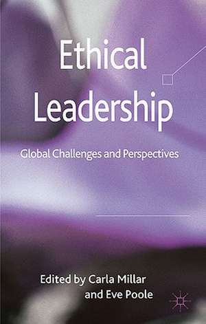 Ethical Leadership: Global Challenges and Perspectives de C. Millar