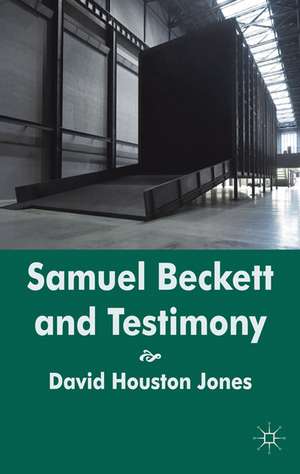 Samuel Beckett and Testimony de D. Jones