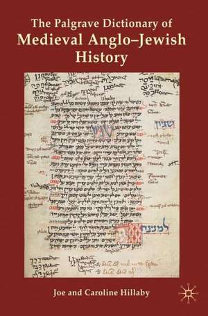 The Palgrave Dictionary of Medieval Anglo-Jewish History de J. Hillaby