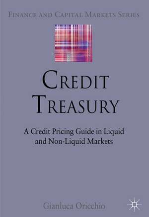 Credit Treasury: A Credit Pricing Guide in Liquid and Non-Liquid Markets de G. Oricchio