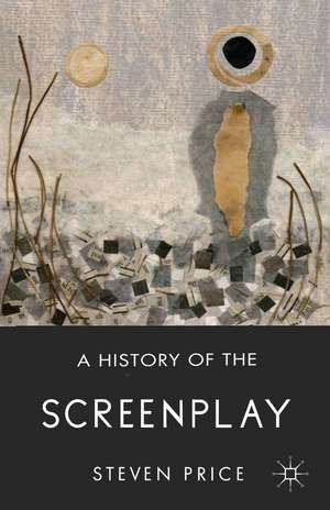 A History of the Screenplay de S. Price