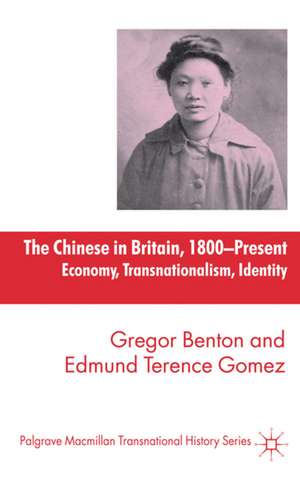 The Chinese in Britain, 1800-Present: Economy, Transnationalism, Identity de G. Benton