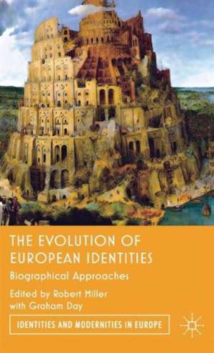 The Evolution of European Identities: Biographical Approaches de Graham Day