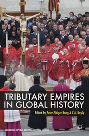 Tributary Empires in Global History de Peter Fibiger Bang