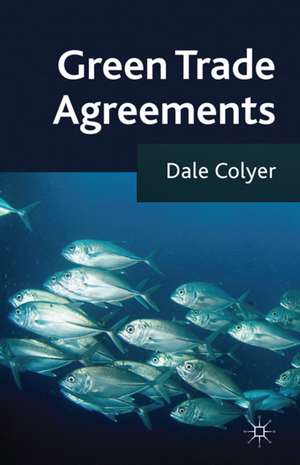 Green Trade Agreements de D. Colyer