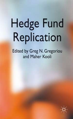 Hedge Fund Replication de G. Gregoriou