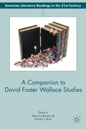 A Companion to David Foster Wallace Studies de M. Boswell