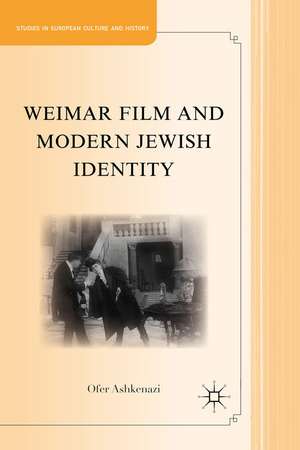 Weimar Film and Modern Jewish Identity de O. Ashkenazi