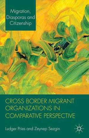 Cross Border Migrant Organizations in Comparative Perspective de L. Pries