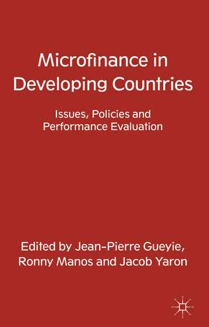 Microfinance in Developing Countries: Issues, Policies and Performance Evaluation de J. Gueyie