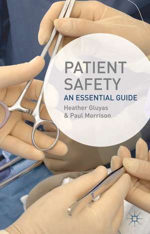 Patient Safety: An Essential Guide de Heather Gluyas