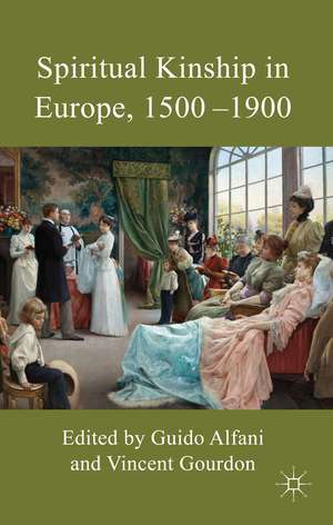 Spiritual Kinship in Europe, 1500-1900 de G. Alfani