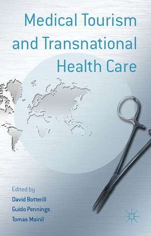 Medical Tourism and Transnational Health Care de D. Botterill