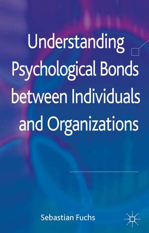 Understanding Psychological Bonds between Individuals and Organizations: The Coalescence Model of Organizational Identification de S. Fuchs