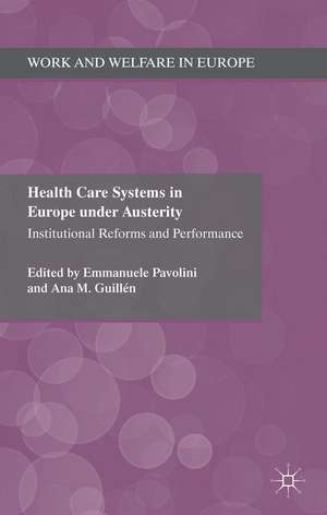 Health Care Systems in Europe under Austerity: Institutional Reforms and Performance de E. Pavolini