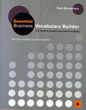 Emmerson, P: Essential Business Vocabulary Builder Students de Paul Emmerson