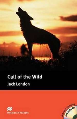 Macmillan Readers Call of the Wild Pre Intermediate Level de Rachel Bladon