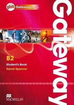 Spencer, D: Gateway B2 Student Book and Webcode de David Spencer