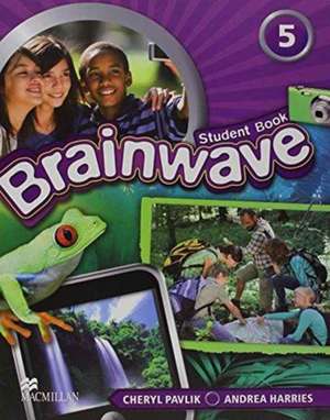 Brainwave Level 5 Student Book Pack de HARRIES A PAVLIK C