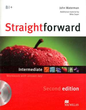 Straightforward 2nd Edition Intermediate Level Workbook with key & CD Pack de John Waterman