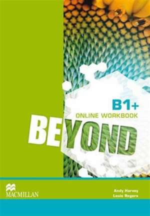 Harvey, A: Beyond B1+ Online Workbook de Louis Rogers