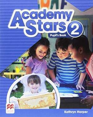 Academy Stars Level 2 Pupil's Book Pack de Kathryn Harper