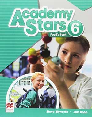 ELSWORTH S ROSE J: Academy Stars Level 6 Pupil's Book Pack de Jim Rose