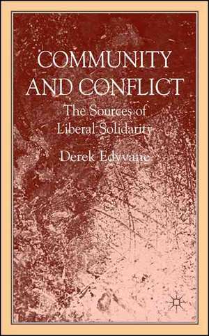 Community and Conflict: The Sources of Liberal Solidarity de D. Edyvane