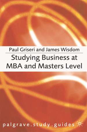 Studying Business at MBA and Masters Level de Paul Griseri