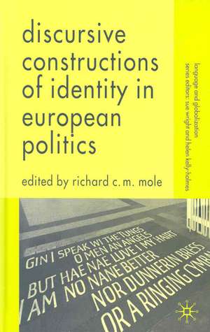 Discursive Constructions of Identity in European Politics de R. Mole