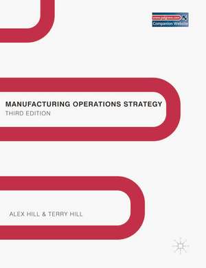 Manufacturing Operations Strategy: Texts and Cases de Alex Hill