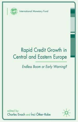 Rapid Credit Growth in Central and Eastern Europe: Endless Boom or Early Warning? de Charles Enoch