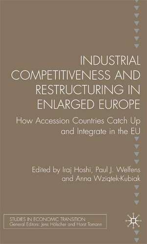 Industrial Competitiveness and Restructuring in Enlarged Europe: How Accession Countries Catch Up and Integrate in the European Union de I. Hoshi