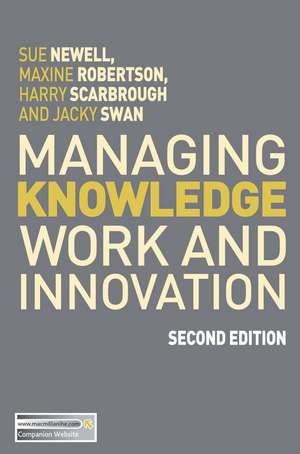 Managing Knowledge Work and Innovation de Sue Newell