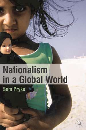 Nationalism in a Global World de Sam Pryke