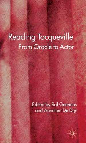 Reading Tocqueville: From Oracle to Actor de R. Geenens