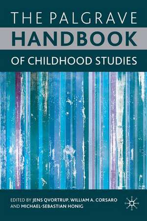 The Palgrave Handbook of Childhood Studies de J. Qvortrup