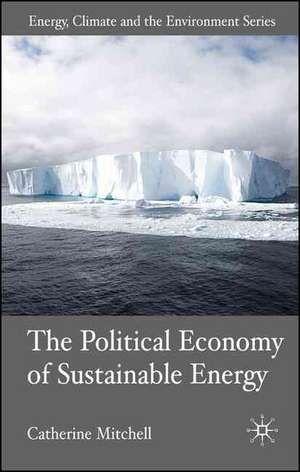 The Political Economy of Sustainable Energy de C. Mitchell