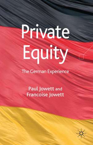 Private Equity: The German Experience de P. Jowett