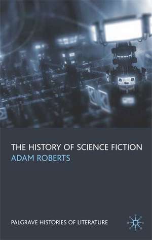 The History of Science Fiction de A. Roberts