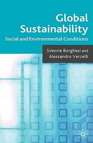 Global Sustainability: Social and Environmental Conditions de S. Borghesi