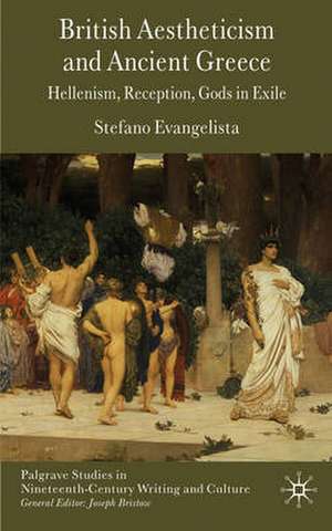 British Aestheticism and Ancient Greece: Hellenism, Reception, Gods in Exile de S. Evangelista