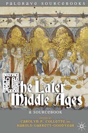 The Later Middle Ages: A Sourcebook de Carolyn P. Collette